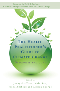 Imagen de portada: The Health Practitioner's Guide to Climate Change 1st edition 9781844077298
