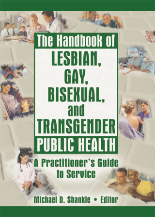 表紙画像: The Handbook of Lesbian, Gay, Bisexual, and Transgender Public Health 1st edition 9781560234968