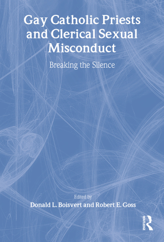 Cover image: Gay Catholic Priests and Clerical Sexual Misconduct 1st edition 9781560235361