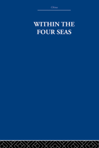 Imagen de portada: Within the Four Seas 1st edition 9780415361668