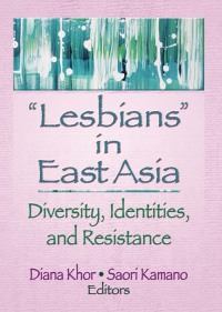 Cover image: Lesbians in East Asia 1st edition 9781560236924