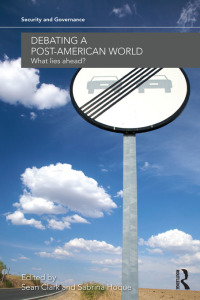 Imagen de portada: Debating a Post-American World 1st edition 9780415690492