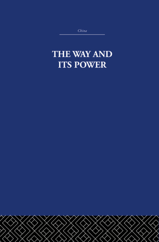 صورة الغلاف: The Way and Its Power 1st edition 9780415361811