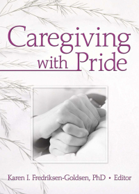Cover image: Caregiving with Pride 1st edition 9781138466920
