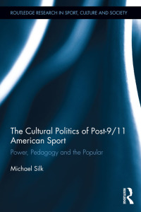 Titelbild: The Cultural Politics of Post-9/11 American Sport 1st edition 9780415719643