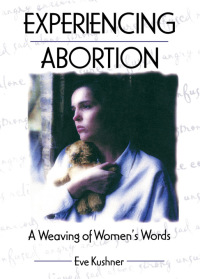 صورة الغلاف: Experiencing Abortion 1st edition 9781560239024