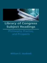 Cover image: Library of Congress Subject Headings 1st edition 9781560240037