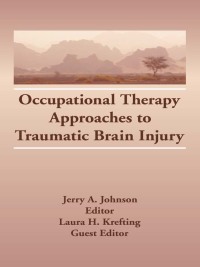 Imagen de portada: Occupational Therapy Approaches to Traumatic Brain Injury 1st edition 9781138994577