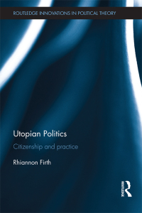 صورة الغلاف: Utopian Politics 1st edition 9780415669016