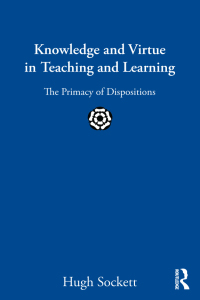 表紙画像: Knowledge and Virtue in Teaching and Learning 1st edition 9780415899987