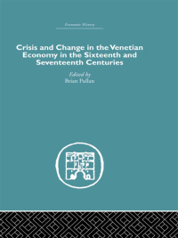 Imagen de portada: Crisis and Change in the Venetian Economy in the Sixteenth and Seventeenth Centuries 1st edition 9781138861695