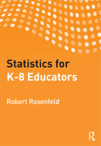 صورة الغلاف: Statistics for K-8 Educators 1st edition 9780415899895