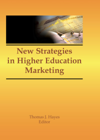 Titelbild: New Strategies in Higher Education Marketing 1st edition 9781560241980