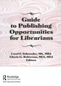 صورة الغلاف: Guide to Publishing Opportunities for Librarians 1st edition 9781560243489