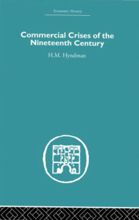 Cover image: Commercial Crises of the Nineteenth Century 1st edition 9780415378062