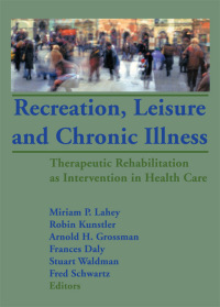 Titelbild: Recreation, Leisure and Chronic Illness 1st edition 9781138984769