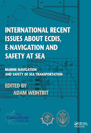 Cover image: International Recent Issues about ECDIS, e-Navigation and Safety at Sea 1st edition 9781138435810