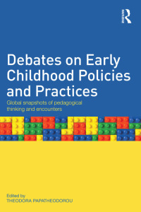 صورة الغلاف: Debates on Early Childhood Policies and Practices 1st edition 9780415691000