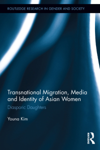Immagine di copertina: Transnational Migration, Media and Identity of Asian Women 1st edition 9780415851749