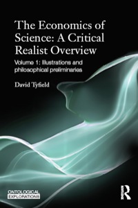 表紙画像: The Economics of Science: A Critical Realist Overview 1st edition 9780415498357
