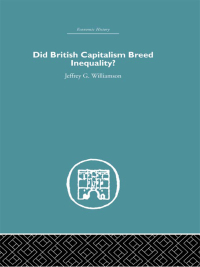 Cover image: Did British Capitalism Breed Inequality? 1st edition 9781138864894