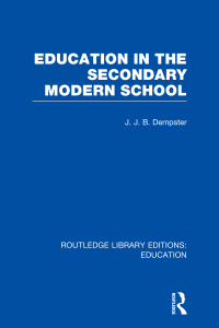 Cover image: Education in the Secondary Modern School 1st edition 9780415750806
