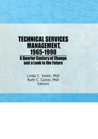 Imagen de portada: Technical Services Management, 1965-1990 1st edition 9781560249603