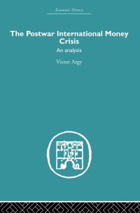 表紙画像: The Postwar International Money Crisis 1st edition 9780415607568