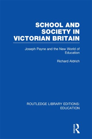 صورة الغلاف: School and Society in Victorian Britain 1st edition 9780415686532