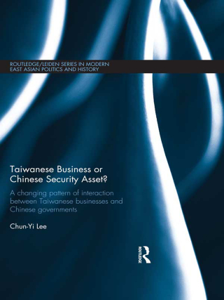 Cover image: Taiwanese Business or Chinese Security Asset 1st edition 9781138376939