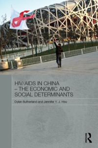 Titelbild: HIV/AIDS in China - The Economic and Social Determinants 1st edition 9780415418751