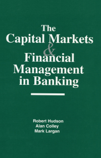 Cover image: The Capital Markets and Financial Management in Banking 1st edition 9781579580995