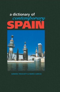 صورة الغلاف: Dictionary of Contemporary Spain 1st edition 9781579581138