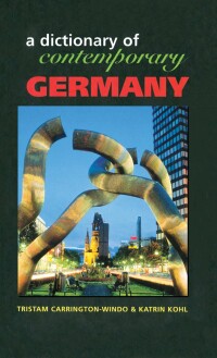 صورة الغلاف: Dictionary of Contemporary Germany 1st edition 9781579581145
