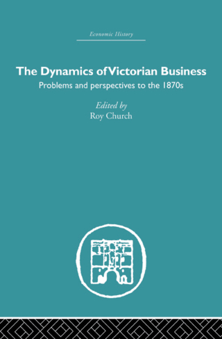 Imagen de portada: The Dynamics of Victorian Business 1st edition 9780415379939