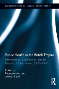 Omslagafbeelding: Public Health in the British Empire 1st edition 9780415890410