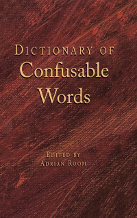Cover image: Dictionary of Confusable Words 1st edition 9781579582715