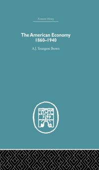 صورة الغلاف: The American Economy 1860-1940 1st edition 9780415759250
