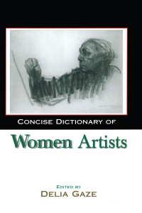 Imagen de portada: Concise Dictionary of Women Artists 1st edition 9781579583354