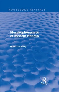 Cover image: Morphophonemics of Modern Hebrew (Routledge Revivals) 1st edition 9780415688093