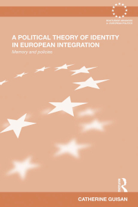 Immagine di copertina: A Political Theory of Identity in European Integration 1st edition 9780415562911