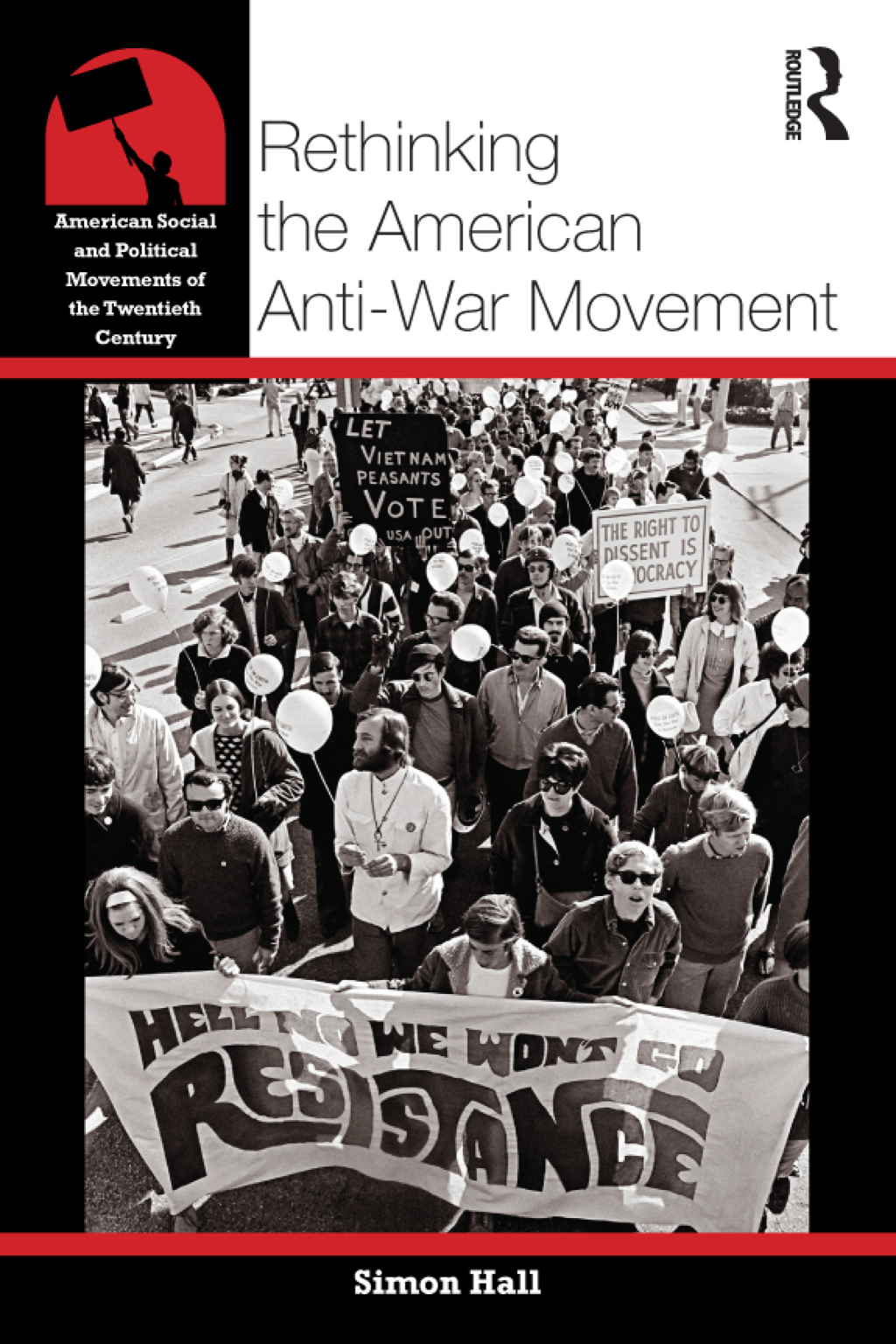 Rethinking the American Anti-War Movement 1st Edition