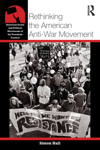 Imagen de portada: Rethinking the American Anti-War Movement 1st edition 9780415800839