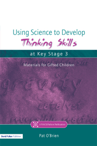 Cover image: Using Science to Develop Thinking Skills at Key Stage 3 1st edition 9781138225633