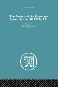 Cover image: The Banks and the Monetary System in the UK, 1959-1971 1st edition 9780415381086