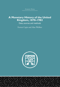 Cover image: A Monetary History of the United Kingdom 1st edition 9780415607711