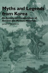 Cover image: Myths and Legends from Korea 1st edition 9780700712410