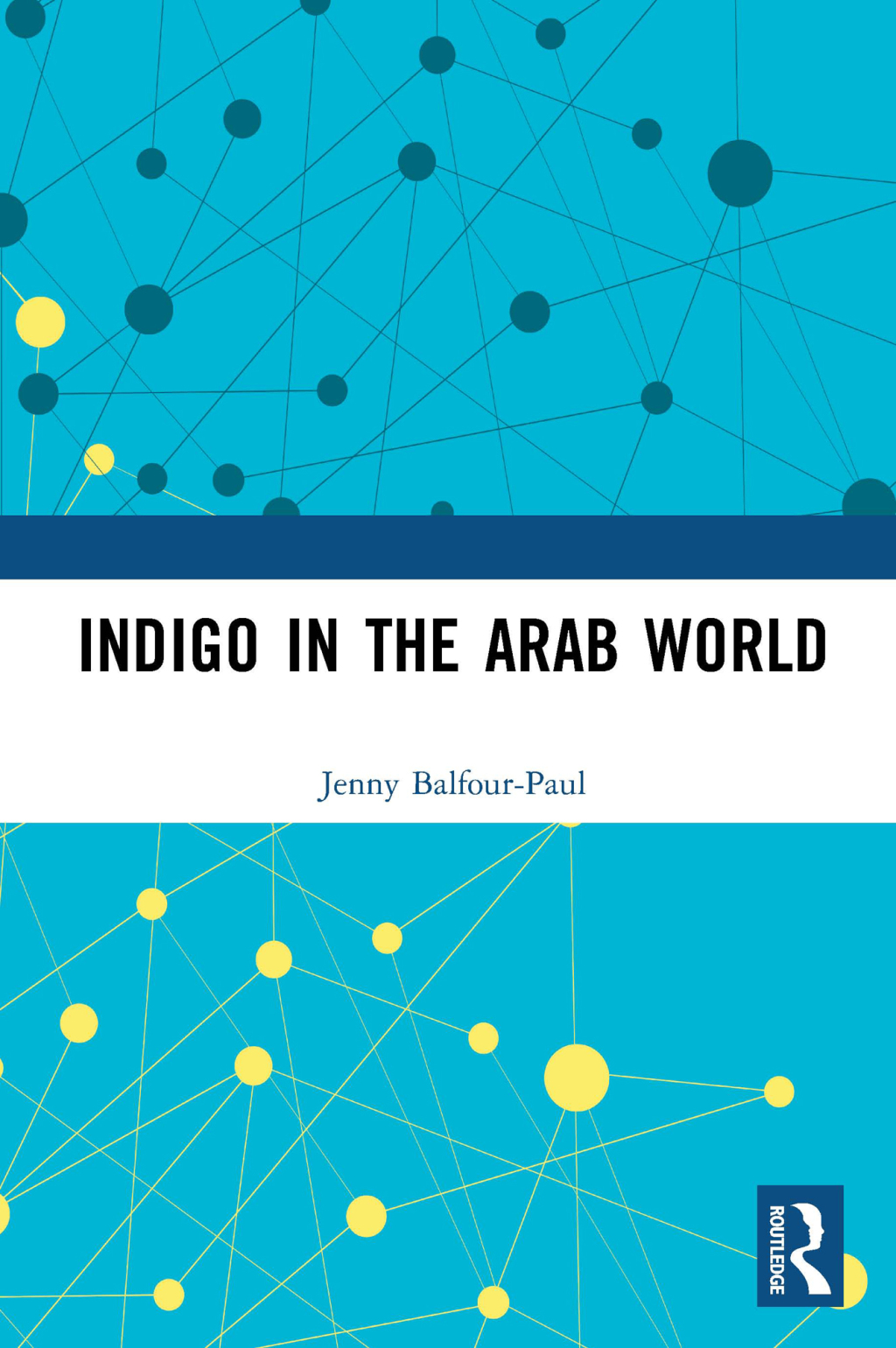 Indigo in the Arab World 1st Edition