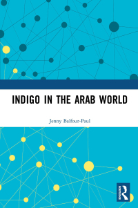Cover image: Indigo in the Arab World 1st edition 9781138046238