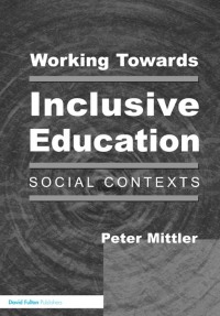 Omslagafbeelding: Working Towards Inclusive Education 1st edition 9781138138025